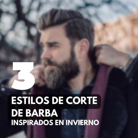 Descubre 3 Estilos de Corte de Barba Inspirados en el Invierno