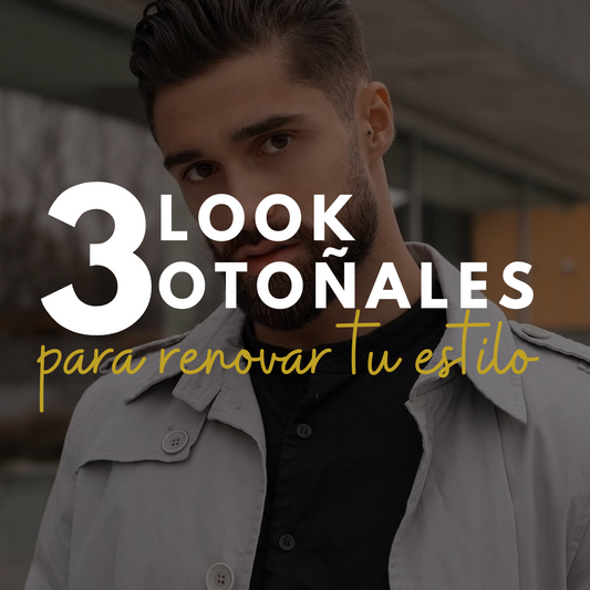 Renueva tu estilo: 3 looks masculinos para destacar este otoño